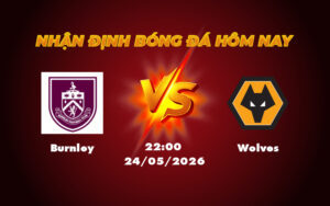 burnley wolves 24 05 ngoai hang anh